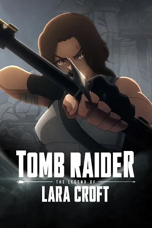 Download Tomb Raider: The Legend of Lara Croft (2024) Season 1 Complete Dual Audio {Hindi-English} NetFlix Original WEB Series 480P 1080P | 720P WEB-DL