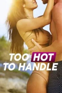 Download Too Hot to Handle (2023) Season 5 Complete Dual Audio {Hindi-English} 720p | 1080p WEB-DL [Netflix Original WEB Series]