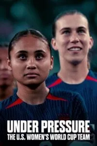 Download Under Pressure: The U.S. Women’s World Cup Team (2023) Season 1 Dual Audio {Hindi-English} 720p | 1080p NF WEB-DL