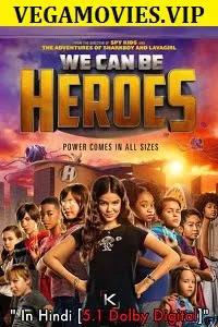 Download We Can Be Heroes (2020) Dual Audio {Hindi-English} Netflix Movie 480p [350MB] | 720p [850MB] | 1080p [2GB]