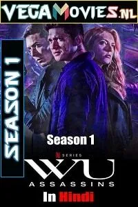 Download Wu Assassins (Season 1) In Hindi Netflix Series Complete 480p [180MB] & 720p [350MB]