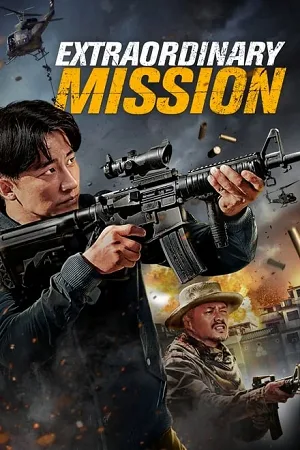 Download Extraordinary Mission (2017) Dual Audio {Hindi-English} 480p [350MB] | 720p [1.2GB] BluRay