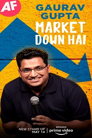 Download Gaurav Gupta: Market Down Hai (2021) Hindi Standup Comedy Show 480p | 720p HDRip || [Prime Video]