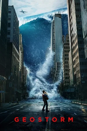 Download Geostorm (2017) Dual Audio {Hindi-English} BluRay 480p [450MB] | 720p [1GB] | 1080p [2.4GB]