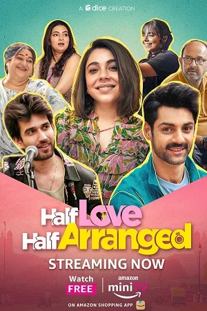 Download Half Love Half Arranged (Season 1 – 2) Hindi Complete Amazon miniTV WEB Series 480p | 720p | 1080p WEB-DL