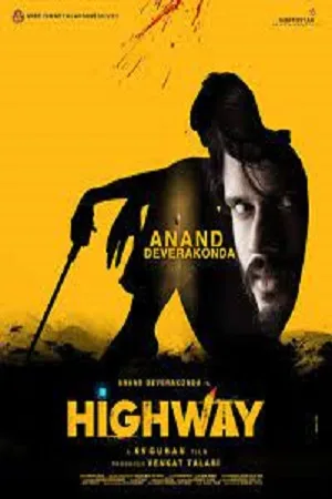 Download Highway (2022) Hindi Dubbed Full WEB-DL 480p [380MB] | 720p [1.1GB] | 1080p [2.3GB]