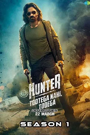 Download Hunter – Tootega Nahi, Todega (Season 1) Hindi Amazon miniTV Web Series 480p | 720p | 1080p WEB-DL