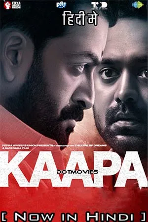 Download Kaapa (2022) WEB-DL Dual Audio [Hindi ORG + Malayalam ORG] 480p [500MB] | 720p [1.3GB] | 1080p [3GB]