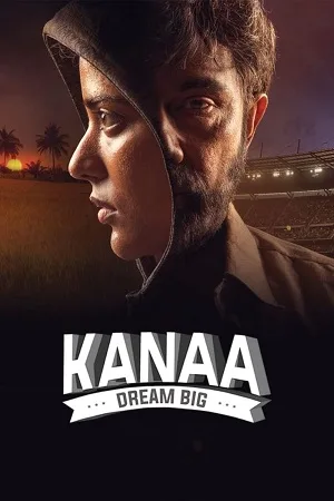 Download Kanaa – Not Out (2018) WEB-DL Dual Audio [Hindi Dubbed (ORG) – Tamil] Full Movie 480p [500MB] | 720p [1.5GB] | 1080p [3GB]