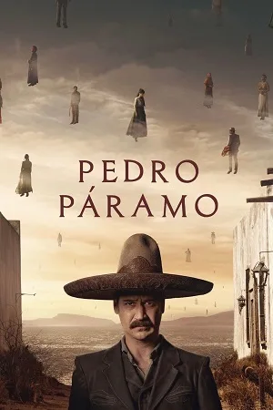 Download Pedro Páramo (2024) NetFlix Original – MulTi Audio {Hindi-English-Spanish} WEB-DL 480p [520MB] | 720p [1.3GB] | 1080p [2.2GB]