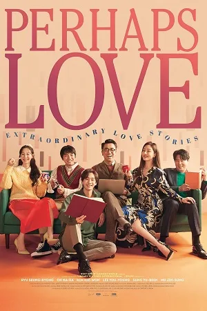 Download Perhaps Love (2021) WEB-DL Dual Audio {Hindi-Korean} 480p [400MB] | 720p [1GB] | 1080p [2GB]