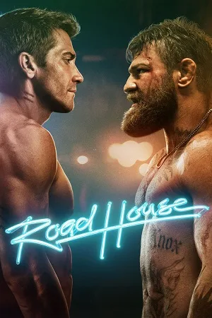 Download Road House (2024) Dual Audio {Hindi + English} AMZN WEB-DL 480p [400MB] | 720p [1.2GB] | 1080p [2.6GB] | 2160p 4K SDR [13.8GB]