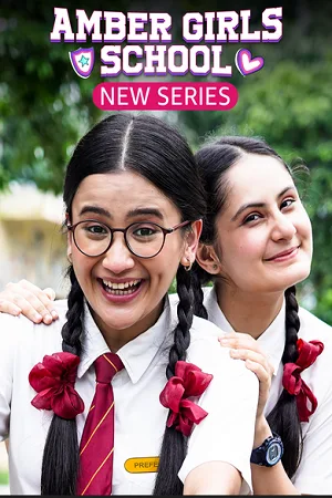 Download Amber Girls School (2024) Season 1 Complete Hindi WEB Series 480p | 720p | 1080p AMZN WEB-DL