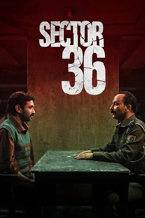 Download Sector 36 (2024) WEB-DL [Hindi DD5.1] NetFlix Original Full Movie 480p [360MB] | 720p [1.3GB] | 1080p [3GB]