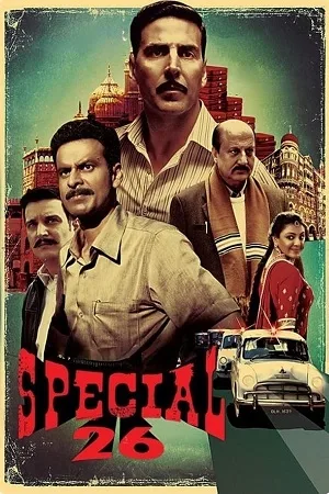 Download Special 26 (2013) WEB-DL {Hindi DD5.1} Full Movie 480p [400MB] | 720p [1.3GB] | 1080p [2.8GB]