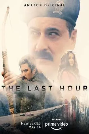 Download The Last Hour (2021) Season 1 Hindi Complete Amazon Original WEB Series 480p | 720p HDRip