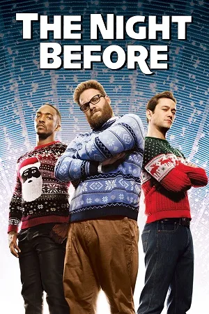 Download The Night Before (2015) Dual Audio {Hindi-English} BluRay 480p [350MB] | 720p [900MB] | 1080p [2.1GB]