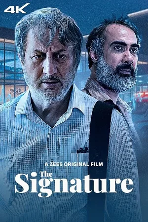 The Signature (2024) ZEE5 WEB-DL Hindi Full Movie Download 480p [340MB] | 720p [640MB] | 1080p [890MB] | 2160p [1.2GB] 4K