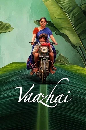 Download Vaazhai (2024) DSNP WEB-DL {Hindi ORG. DDP5.1} Full Movie 480p [418MB] | 720p [1GB] | 1080p [2.2GB]