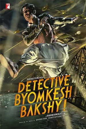 Download Detective Byomkesh Bakshy (2017) Hindi Full Movie 480p [350MB] | 720p [1.2GB]