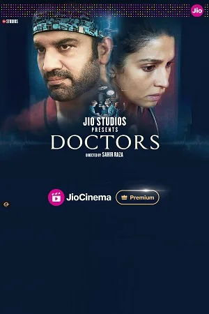 Download Doctors (2024) Season 1 Hindi Complete JioCinema Original WEB Series 480p | 720p | 1080p WEB-DL