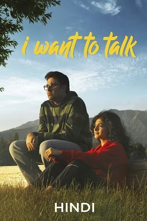 Download I Want To Talk (2024) AMZN WEB-DL [Hindi DD5.1] Full Movie 480p [430MB] | 720p [1.1GB] | 1080p [2.4GB]