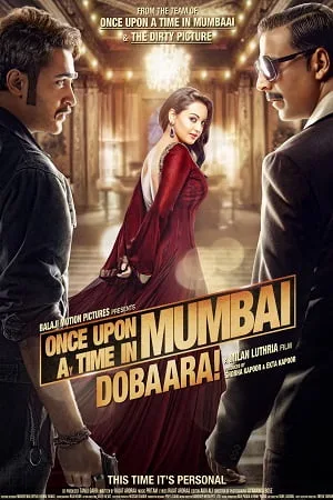 Download Once Upon a Time in Mumbai Dobaara! (2013) Hindi Full Movie 480p [400MB] | 720p [1GB] | 1080p [4.3GB]